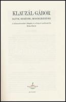 Dobos Károly: Klauzál Gábor. Iratok, beszédek, megemlékezések. Bp., 2009, Klauzál Gábor Társaság. Ki...