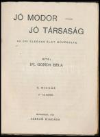Ifj. Gonda Béla: Jó modor - jó társaság. Az úri elegáns élet művészete. Bp., 1920, Szerzői. Második ...
