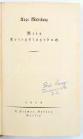Aage Madelung: Mein Kriegstagebuch. Berlin, 1915, S. Fischer Verlag. Kiadói egészvászon kötésben, tulajdonosi névbejegyzéssel, német nyelven + német nyelvű nyomtatvány.