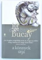 Jorge Bucay: A könnyek útja. Bp, 2014, Európa. Kiadói kartonált kötésben, kiadói papír védőborításban.