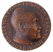 Erdey Dezső (1902-1957) 1948. Dr. Czéday Pommersheim Ferenc 1938-1948 Br emlékplakett (83mm) T:1-
