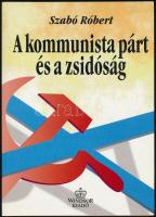 Szabó Róbert: A kommunista párt és a zsidóság (1945-1956). 1995, Windsor. Kiadói papírkötés, jó állapotban.
