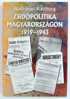 Katzburg, Nathaniel: Zsidópolitika Magyarországon 1919-1943. Bp., 2002, Bábel Kiadó. Kiadói egészvászon kötés, papír védőborítóval, jó állapotban.
