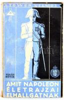 Tower Vilmos: Amit Napoleon életrajzai elhallgatnak. Rákospalota, é.n., Szalézi Művek. Kiadói papírkötésben, tulajdonosi névbejegyzéssel.