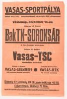 cca 1930 A BAK TK - Soroksár II. liga futball bajnoki mérkőzés + Vasas -TSC barátságos mérkőzés plakátja / Football match poster 32x47 cm
