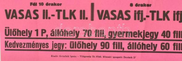 cca 1930 A Vasas - Budai 11 +  BAK TK - Turul futball  mérkőzések plakátja / Football match poster 3...