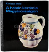 Katona Imre: A habán kerámia Magyarországon. Bp., 1976, Képzőművészeti Alap. Kiadói egészvászon-kötés, kiadói papír védőborítóban, jó állapotban.
