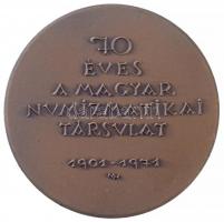 Madarassy Walter (1909-1994) 1971. "70 éves a Magyar Numizmatikai Társulat 1901-1971" Br e...
