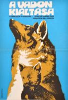1973 Bánki László (1916-1991): A vadon kiáltása, kanadai film plakát, Bp., Egyetemi Nyomda, hajtásnyommal, 56x40 cm