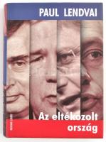 Paul Lendvai: Az eltékozolt ország. Bp., 2011, Noran Libro. Kiadói kartonált papírkötés kiadói papír...