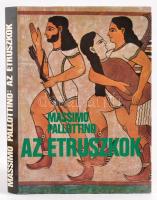 Massimo Pallottino: Az etruszkok. Bp., 1980, Gondolat. Kiadói egészvászon kötésben, kiadó papír védőborítóval.