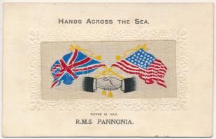 1910 RMS Pannonia - Hand Across The Sea. Wowen in silk / Pannónia kivándorlási hajó. selyemlap a brit és amerikai zászlókkal / Emigration ship. Emb. Art Nouveau, British and American flags