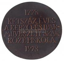 1978. "Kétszáz éves a Képző- és Iparművészeti Szakközépiskola 1778-1978" öntött Br emlékér...