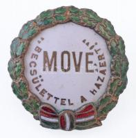 ~1930. MOVE (Magyar Országos Véderő Egylet) Becsülettel a hazáért zománcozott Br jelvény, hátoldalon MORZSÁNYI J. BUDAPEST ESKÜ ÚT 5. (25mm) T:2