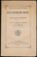 Galícia atlasza. Atlas Geologiczny Galicyi. Krakowie, 1900. 98p. kihajtható ábrákkal. Kiadói papírkötésben.