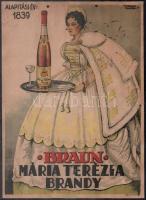 Braun Mária Terézia brandy reklám, Kónya Zoltán grafikája, felül lyukasztással, kisebb hibákkal, 38×28 cm