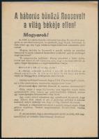 cca 1944 A háborús bűnöző Roosevelt a világ békéje ellen! Antiamerikai II. világháborús kétoldalas röplap, lap tetején apró szakadással, 20x14,5 cm/ Anti-Roosevelt WW2 flyer in Hungarian