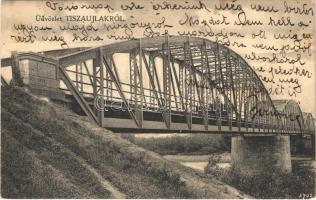 Tiszaújlak, Vulok, Vilok, Vylok; Tisza híd / Tisa river bridge