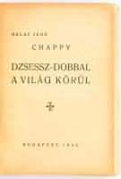 Orlay Jenő Chappy: Dzsessz-dobbal a világ körül. Bp., 1943, Orlay Jenő. Kiadói félvászon kötésben, szerző által dedikált.