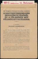1945 "Föld.Kenyér.Szabadság." röpcédula + 1945 A nagybirtokrendszer megszüntetéséről és a ...