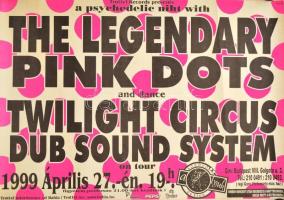 1999 The Legendary Pink Dots and dance, Twilight Circus, Dub Sound System, 1999. április 27., Fekete Lyuk koncert plakát, 58x41 cm