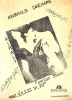 1987 Király Tamás Animals Dreams Fashion Show plakát, 1987. júl 31., Petőfi Csarnok, (foto és design Almási J. Csaba), 29×21 cm