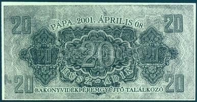 Pápa 2001. "Bakonyvidéki Éremgyűjtő Találkozó" 200Ft pénzpótló-pótpénz T:I Csak 60-70db-ot...