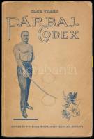 Clair Vilmos: Párbaj-codex. Bp., [1929], Singer és Wolfner, 135+1 p.+ 3 t. Kiadói foltos papírkötésben.