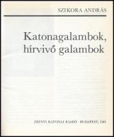 Szikora András: Katonagalambok, hírvivő galambok. Bp.,1983, Zrínyi. Fekete-fehér képanyaggal illuszt...