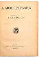 Balla Zoltán: A modern sakk. Bp., 1912, Rákosi Jenő Budapesti Hírlap Ujságvállalata. Kiadói félvászon kötésben.