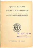 Kolligátum a Modern Könyvtár 4 kötetéből:
Ujhelyi Nándor: Arisztokratizmus. Némely hanyag és töredé...