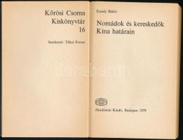 Ecsedy Ildikó: Nomádok és kereskedők Kína határain. Körösi Csoma Kiskönyvtár. 16. Bp., 1979., Akadém...