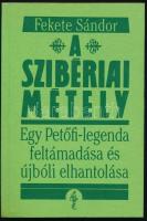 Fekete Sándor: A szibériai métely. Egy Petőfi-legenda feltámadása és újbóli elhantolása. Bp.,1990,Magvető. Kiadói papírkötésben.