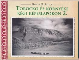 Balázs D. Attila: Torockó és környéke régi képeslapokon 2. 48 old., Bp., 2018 / Rimetea and its surroundings on historical postcards II., 48 pg. 2018.
