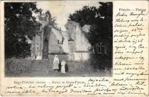 1900 Pöstyén, Pistyan, Piestany; Nagy-Pöstyéni várrom / Ruine in Gross-Pistyan / castle ruins (fl)