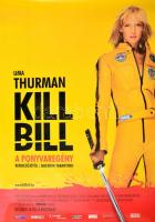2003 Kill Bill (1. rész), rendező: Quentin Tarantino, főszereplő: Uma Thurman, amerikai filmplakát, 97x67 cm