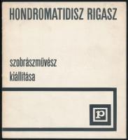 cca 1970 Kiállítási katalógusok: Somogyi János aláírt, Hondromatisz Rigasz - aláírt + Reich Károly, Ridovics László