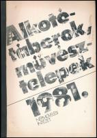 Golovics Lajos - Kiss Mihály: Alkotótáborok, művésztelepek 1981. H.n., 1982, Népművelési Intézet. Kiadói papír kötésben.