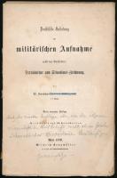 1870 Praktische Anleitung zur militärischen Aufnahme. Wien, 1870. Braumüller. 4 melléklettel, 39 képpel, borító nélkül / without cover