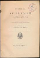Euklides: Az elemek első hat könyve. Ford: Baumgartner Alajos. Bp., 1905, Franklin. Félvászon kötésben.