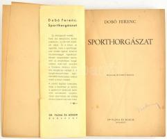 Dobó Ferenc: Sporthorgászat Második, bővített kiadás. Bp. 1942. Vajna és Bokor. Kiadói papír kötésben.