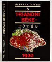 Galántai József: A trianoni békekötés. Bp., 1990, Gondolat. Kiadói kartonált kötésben, 2 db térképmelléklettel.