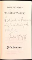 Poszler György: Találkozások. Bp., é.n., Liget Műhely Alapítvány. Kiadói papír borításban, szerző által dedikált.