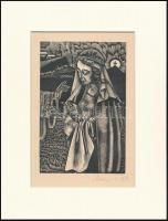 Molnár C. Pál (1894-1981): Mária. Fametszet, papír, utólagos jelzéssel, paszpartuban, 17x11,5 cm