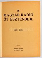 A Magyar Rádió öt esztendeje. 1925-1930. Bp., 1930, Rádióélet, 256 p. Kiadói aranyozott egészvászon-...