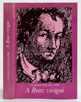 Charles Baudelaire: A Rossz virágai. Les Fleurs du Mal. Ford.: Tornai József. Békéscsaba, 1991, Tevan. Kiadói papírkötés. A fordító által dedikált.