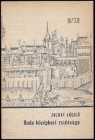 Zolnay László: Buda középkori zsidósága. Bp., 1968., TIT Budapesti Szervezete, 71 p.+1 t. Kiadói papírkötésben. Megjelent 2000 példányban.
