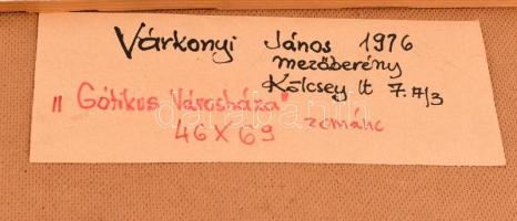 Várkonyi János (1947-):  Gótikus városháza, 1976. Zománcfesték, farost. Hátoldalán címkén jelzett és...