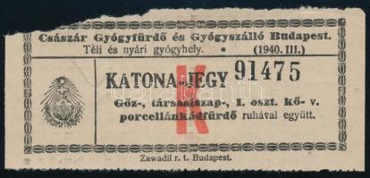 1940 Császár Gyógyfürdő és Gyógyszálló Budapest katonajegy