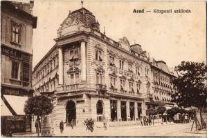 Arad, Központi szálloda és kávéház, Bloch H. üzlete. Vasúti Levelezőlapárusítás 4802. / hotel, café, shops (Fl)